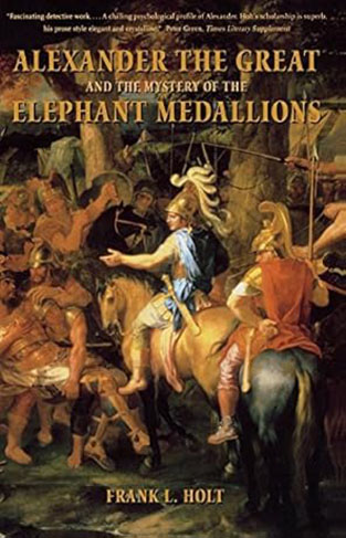 Alexander the Great and the Mystery of the Elephant Medallions